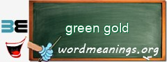 WordMeaning blackboard for green gold